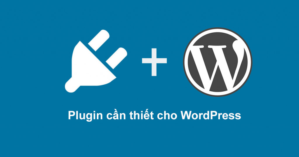 plugin can thiet cho wordpress