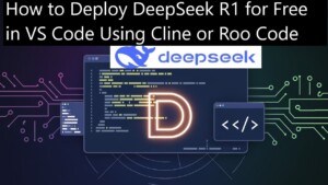 Cách Sử Dụng DeepSeek R1 Miễn Phí Trong Visual Studio Code Với Cline?